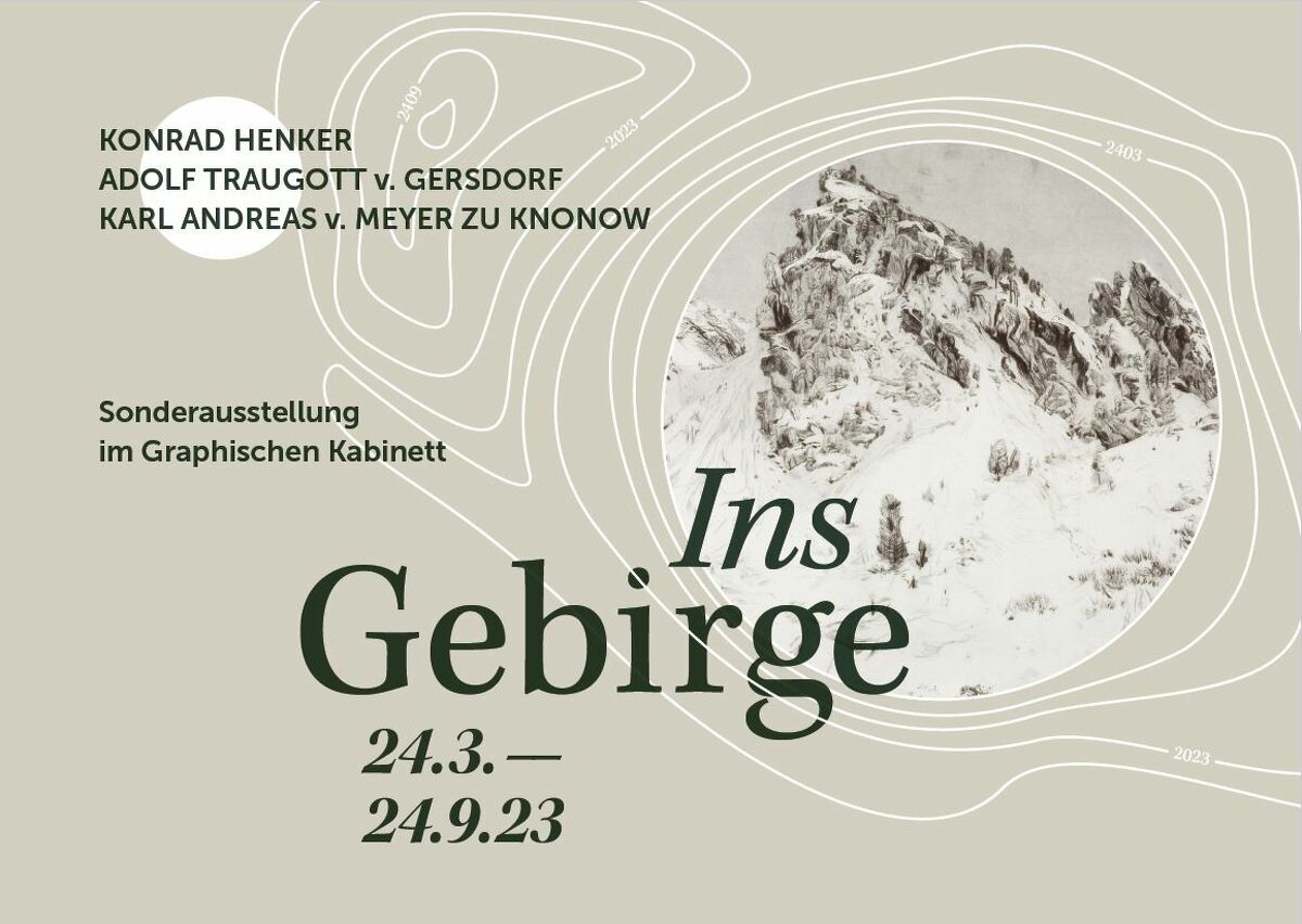 Begleitheft zur Sonderausstellung »Ins Gebirge«, Graphisches Kabinett, Görlitz, 24.03.2023