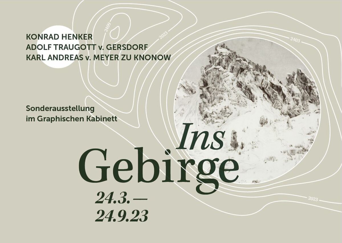 Begleitheft zur Sonderausstellung »Ins Gebirge«, Graphisches Kabinett, Görlitz Begleitheft zur Sonderausstellung »Ins Gebirge«, Graphisches Kabinett, Görlitz, 24.03.2023
